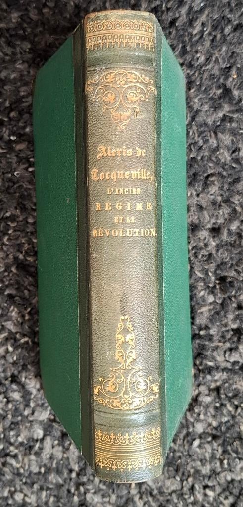 Alexis de Tocqueville L'Ancien Régime et La Revolution 1866, Boeken, 19e eeuw, Europa, Zo goed als nieuw, Alexis-Charles-Henri Clérel, burggraaf de Tocqueville