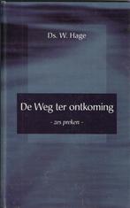 Ds. W. Hage (GG) - De Weg ter ontkoming - Zes preken, Boeken, Ds. W. Hage, Christendom | Protestants, Ophalen of Verzenden, Zo goed als nieuw