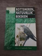 De Rottemeren, Natuurlijk Bekeken, Ophalen of Verzenden, Gelezen, Vogels, Natuur- en Vogelwacht Rotta