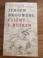Jeroen Brouwers - Cliënt E. Busken, Ophalen of Verzenden, Zo goed als nieuw, Nederland