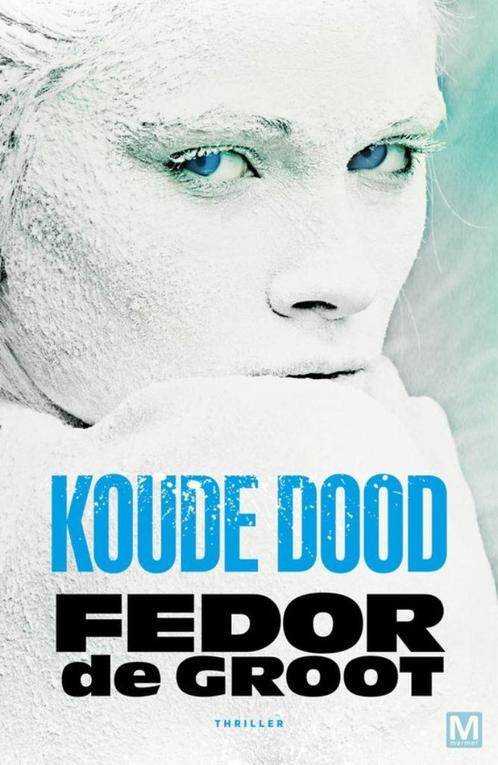 Koude dood - Fedor de Groot, Boeken, Thrillers, Zo goed als nieuw, Nederland, Ophalen of Verzenden
