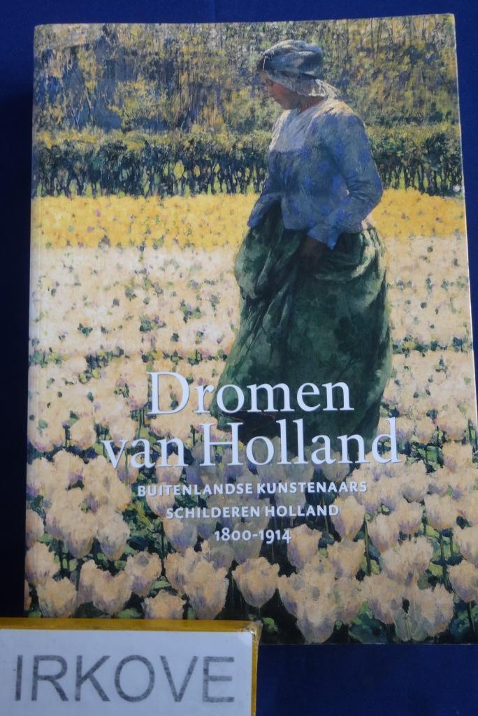 DROMEN VAN HOLLAND * Buitenlandse Kunstenaars *, Boeken, Kunst en Cultuur | Beeldend, Zo goed als nieuw, Schilder- en Tekenkunst