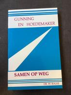 Samen op weg, Gunning en Hoedemaker, dr W.Balke, Ophalen of Verzenden, Zo goed als nieuw