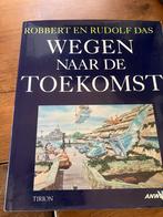 Wegen naar de Toekomst - Robbert en Rudolf Das, Boeken, Ophalen of Verzenden, Zo goed als nieuw, Overige onderwerpen