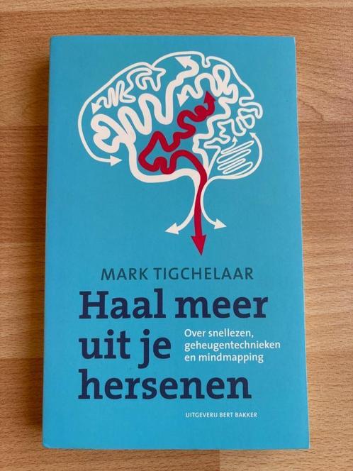 Haal meer uit je hersenen - Mark Tigchelaar, Boeken, Psychologie, Zo goed als nieuw, Ophalen of Verzenden