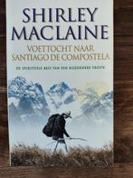 Shirley MacLaine - Voettocht naar Santiago de Compostela, Spiritualiteit algemeen, Shirley MacLaine, Overige typen, Ophalen of Verzenden