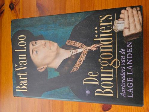 Bart van Loo - De Bourgondiërs, Boeken, Overige Boeken, Zo goed als nieuw, Ophalen of Verzenden