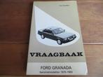 Vraagbaak Ford Granada 4-cil V4 Granada V6 2.3 2.6 2.8 75-83, Ophalen of Verzenden