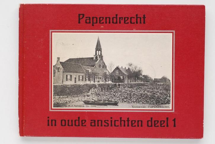 Papendrecht - In oude ansichten deel 1 (1880-1930), Boeken, Geschiedenis | Stad en Regio, Zo goed als nieuw, 20e eeuw of later