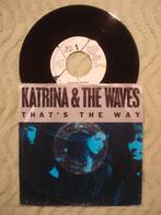 Katrina & The Waves 7" Vinyl Single: ‘That’s the way’, Ophalen of Verzenden, 7 inch, Pop, Single