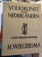 Volkskunst in de Nederlanden. Klein-Beeldhouwwerk, Boeken, Kunst en Cultuur | Beeldend, Gelezen, Hendrik Wiegersma, Ophalen of Verzenden