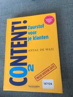 CONTENT! Zuurstof voor je klanten - Antal de Waij, Boeken, Ophalen of Verzenden, Gelezen, Economie en Marketing