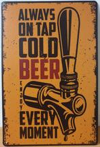 Always cold beer on tap bier reclamebord van metaal wandbord, Info@deconoord.nl, Deco Noord, Nieuw, Ophalen of Verzenden