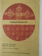 Volksschilderkunst: Hindelooper en Staphorster stijl, Ophalen of Verzenden, Gelezen, Tekenen en Schilderen, Dirk van de Lindt, Piet Eskes