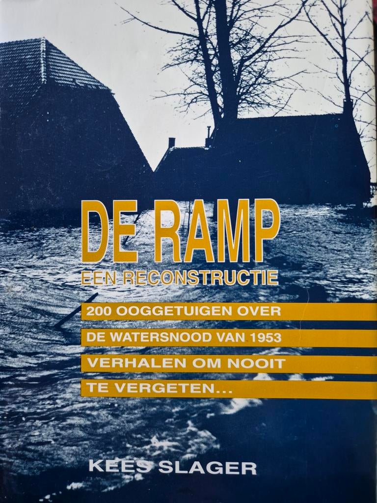 De Ramp: Watersnood 1953 - 200 Ooggetuigen, Boeken, Ophalen of Verzenden, 20e eeuw of later, Gelezen, Kees Slager