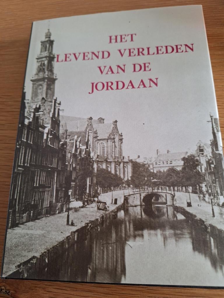 Het levend verleden van de Jordaan, Boeken, Ophalen of Verzenden, Zo goed als nieuw