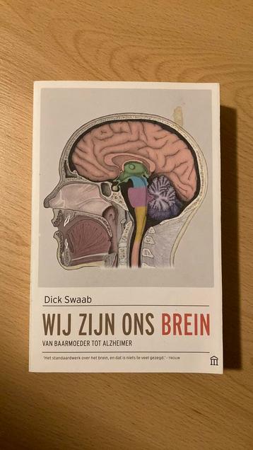 Dick Swaab - Wij zijn ons brein beschikbaar voor biedingen