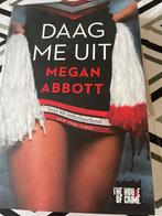 Daag Me Uit - Megan Abbott, Ophalen of Verzenden, Zo goed als nieuw, Nederland