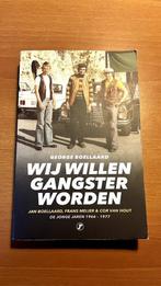 Wij willen gangster worden - George Boellaard, Boeken, Nederland, Maatschappij en Samenleving, Ophalen of Verzenden, Zo goed als nieuw