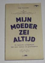 Mijn moeder zei altijd   Jaap Toorenaar  13288, Ophalen of Verzenden, Zo goed als nieuw, Maatschappij en Samenleving, Nederland