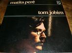 Tom Jobim ‎– Matita Perê Philips ‎  LP Brazil  1973, 1960 tot 1980, Gebruikt, Ophalen of Verzenden, 12 inch