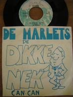 De Marlets (De Dikke Nek Can-Can), Cd's en Dvd's, Vinyl | Nederlandstalig, Ophalen of Verzenden, Overige formaten, Levenslied of Smartlap