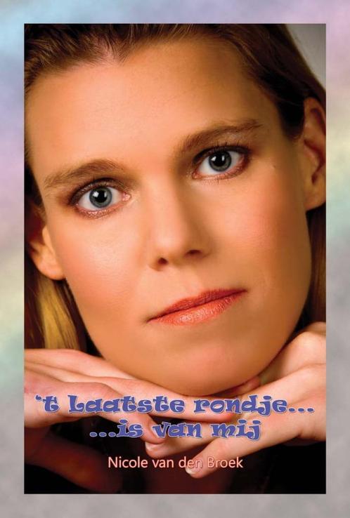 Boek - 't Laatste rondje is van mij van Nicole van den Broek, Boeken, Reisverhalen, Nieuw, Zuid-Amerika, Ophalen of Verzenden
