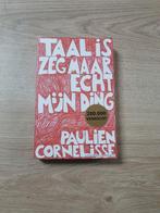 Taal is zegmaar echt mijn ding - Paulien Cornelisse, Ophalen of Verzenden, Zo goed als nieuw