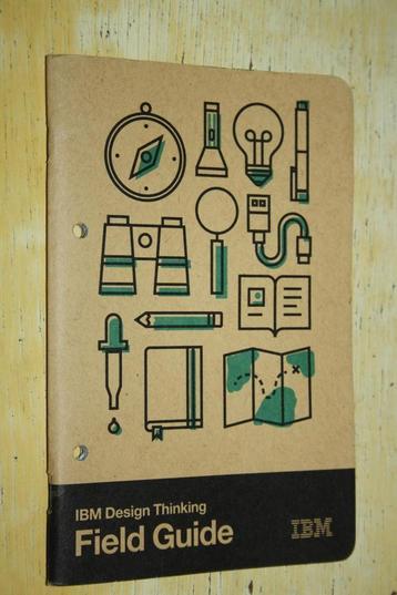 IBM Design Thinking Field Guide IBM Corporation 2016 beschikbaar voor biedingen