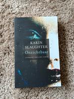 Onzichtbaar - Karin Slaughter, Ophalen of Verzenden, Zo goed als nieuw, Nederland