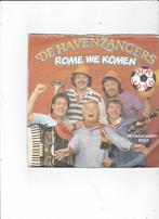 Single De Havenzangers - Rome we komen, Cd's en Dvd's, Vinyl Singles, Ophalen of Verzenden, Gebruikt, Nederlandstalig