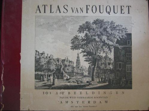 Atlas van Fouquet. 103 afbeeldingen van Amsterdam, Boeken, Geschiedenis | Stad en Regio, 20e eeuw of later, Ophalen of Verzenden