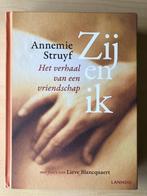 Zij en ik - het verhaal van een vriendschap - Annemie Struyf, Ophalen of Verzenden, Zo goed als nieuw, Annemie Struyf, België