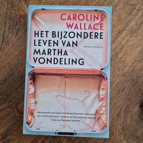 Caroline Wallace - Het bijzondere leven van Martha Vondeling, Boeken, Literatuur, Zo goed als nieuw, Nederland, Ophalen of Verzenden