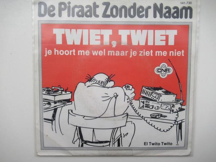 DE PIRAAT ZONDER NAAM # TWIET TWIET( je hoort me wel maar), Cd's en Dvd's, Vinyl | Nederlandstalig, Zo goed als nieuw, Levenslied of Smartlap