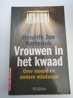 Vrouwen in het kwaad hendrik jan Korterink, Boeken, Ophalen of Verzenden, Gelezen