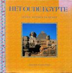 Het oude Egypte. Leven, mythen en kunst, Boeken, Geschiedenis | Wereld, Ophalen of Verzenden, Zo goed als nieuw