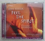 CD John Rutter Feel the Spirit and birthday madrigals, Ophalen of Verzenden, Zo goed als nieuw