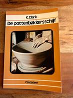 K. Clark - De pottenbakkersschijf - Cantecleer 1981, Hobby en Vrije tijd, Ophalen of Verzenden, Zo goed als nieuw