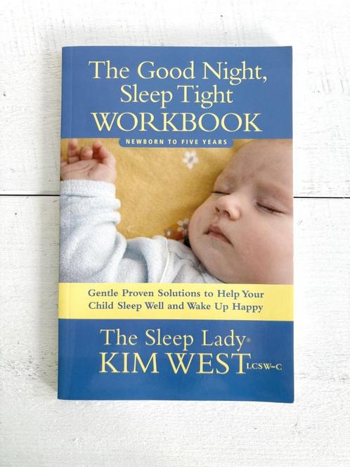Boek "Good Night Sleep Tight" - Kim West, Boeken, Zwangerschap en Opvoeding, Zo goed als nieuw, Opvoeding tot 6 jaar, Ophalen of Verzenden