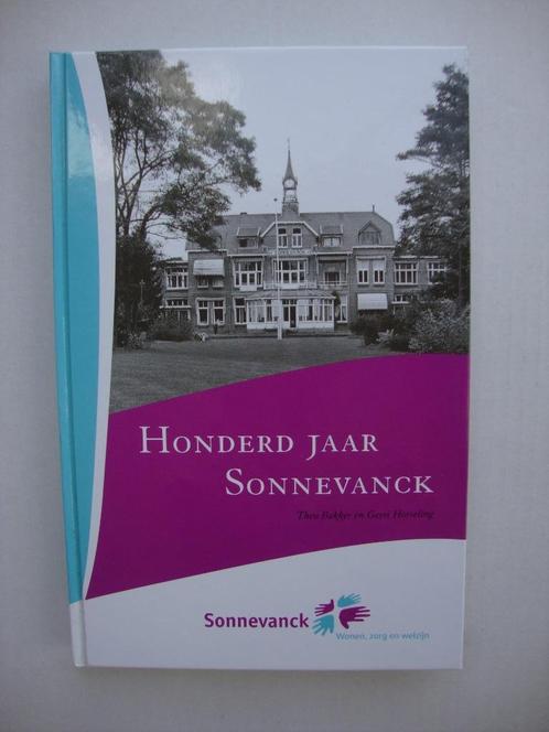 Honderd jaar Sonnevanck, Harderwijk., Boeken, Geschiedenis | Stad en Regio, Zo goed als nieuw, 20e eeuw of later, Ophalen of Verzenden