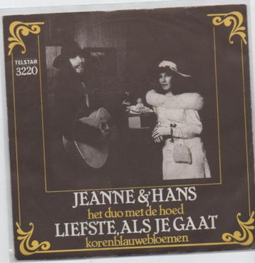 Jeanne & Hans(Duo met hoed!)- Liefste als je gaat   beschikbaar voor biedingen