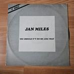 Jan Miles – You Shouldn't Do Me Like That - Maxi Single, Cd's en Dvd's, Vinyl Singles, Gebruikt, Maxi-single, Ophalen of Verzenden
