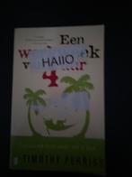 Een Werk Week van 4 Uur - Timothy Ferriss, Boeken, Overige typen, Ophalen of Verzenden, Overige gebieden, Timothy Ferriss