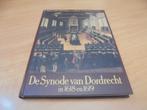 De synode van Dordrecht in 1618 en 1619, Boeken, Ophalen of Verzenden, Zo goed als nieuw, Spijker, W van
