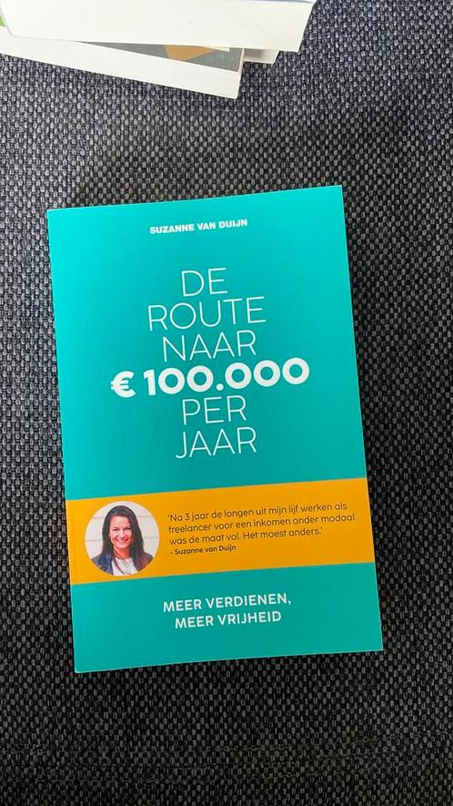 Suzanne van Duijn - De route naar 100.000 euro per jaar, Boeken, Wetenschap, Zo goed als nieuw, Sociale wetenschap, Ophalen of Verzenden