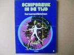 adv9391 schipbreuk in de tijd 5 hc, Boeken, Stripboeken, Ophalen, Gelezen