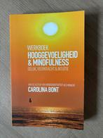 Werkboek Hooggevoeligheid & Mindfulness - Carolina Bont, Ophalen of Verzenden, Zo goed als nieuw, Spiritualiteit algemeen, Achtergrond en Informatie