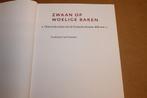 Zwaan op Woelige Baren — Geschiedenis van Huissen 1818–2001, Boeken, Geschiedenis | Stad en Regio, Ophalen of Verzenden, 20e eeuw of later
