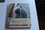 Paarden Hardcover Boek - Tirols blonde Pferde, Haflinger, Boeken, Verzenden, Zo goed als nieuw, Ulrich Wulf, Paarden of Pony's
